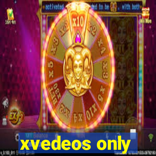 xvedeos only